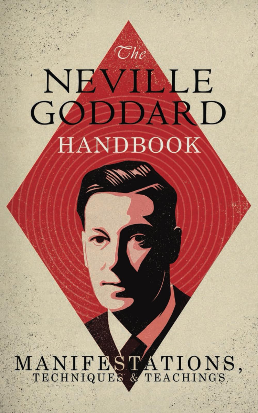 The Neville Goddard Handbook: Manifestations, Techniques & Teachings Religion & Esotericism