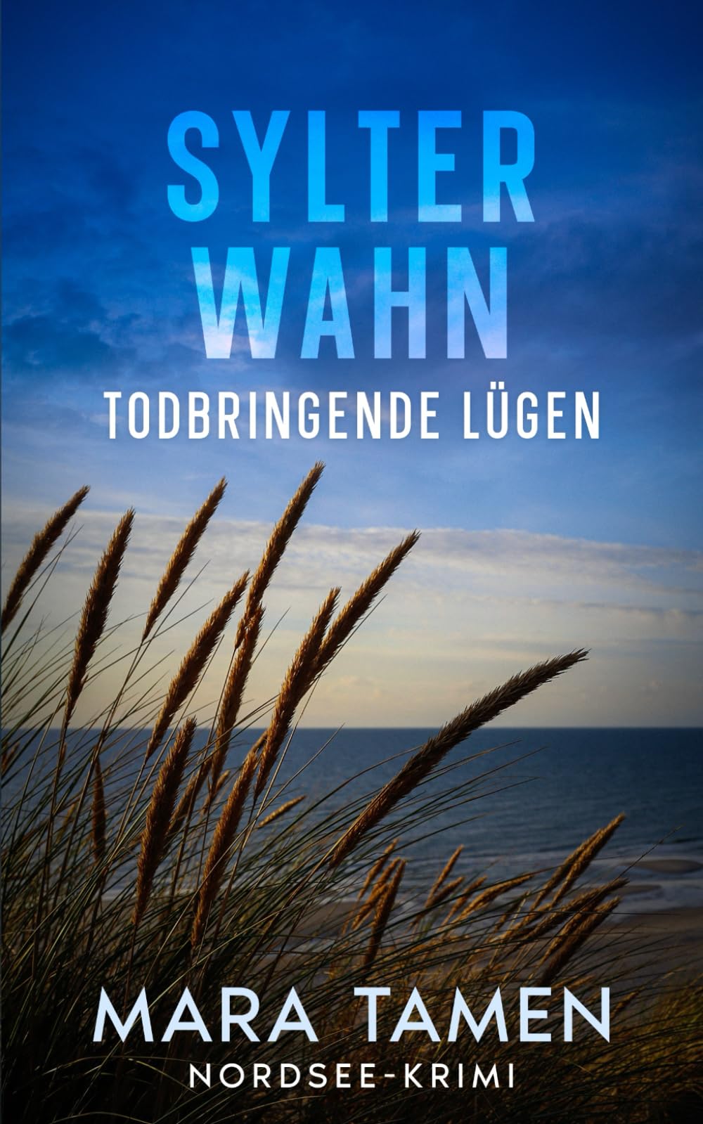 Sylter Wahn: Todbringende Lügen (Sina Marten ermittelt, Band 9) Cosy Mystery & Humour