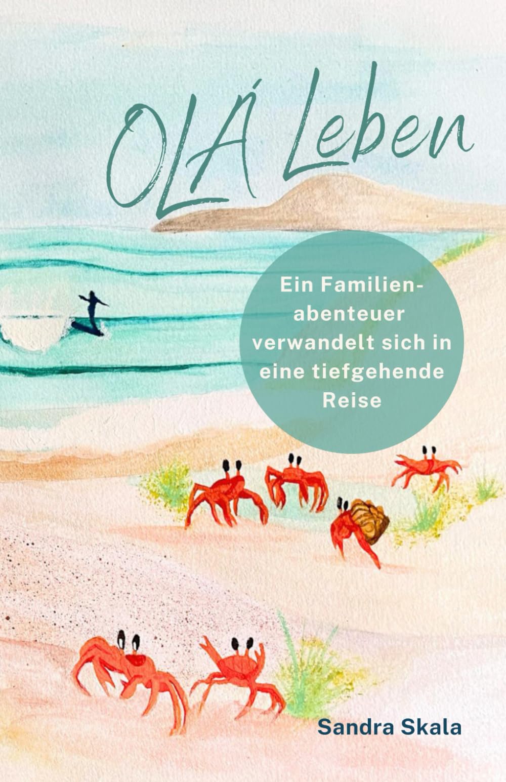 Olá! Leben: Was als Familienabenteuer begann, verwandelte sich in eine tiefgehende innere Reise. Sports