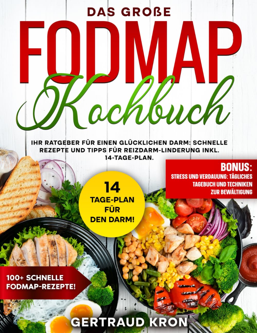 DAS GROßE FODMAP KOCHBUCH: IHR RATGEBER FÜR EINEN GLÜCKLICHEN DARM: SCHNELLE REZEPTE UND TIPPS FÜR REIZDARM-LINDERUNG INKL. 14-TAGE-PLAN Leisure, Home & Garden