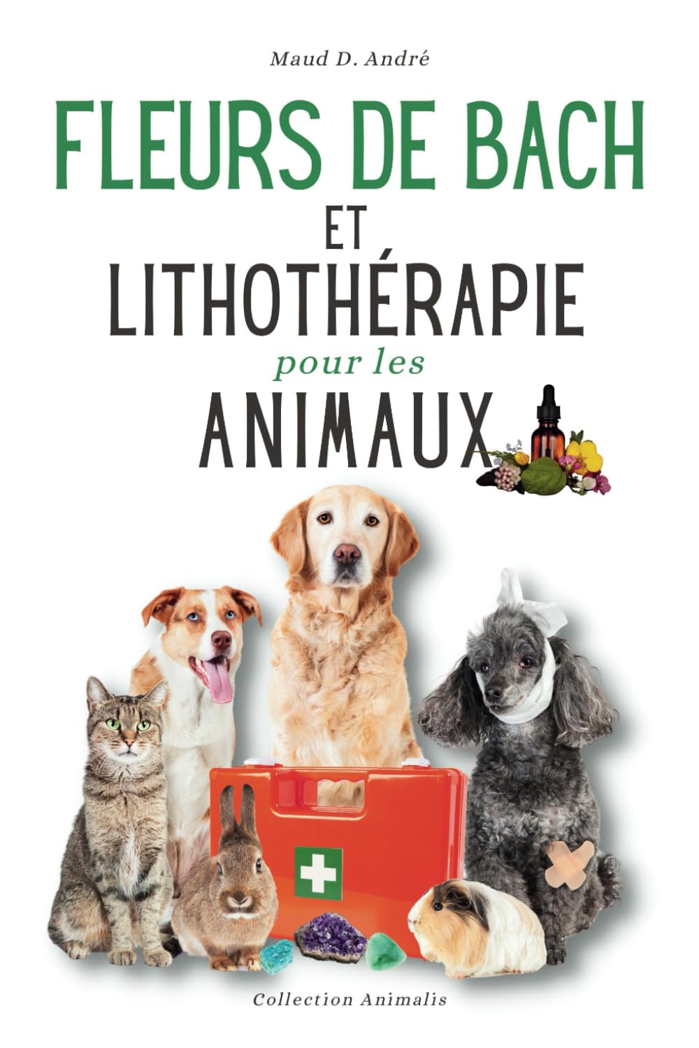 Fleurs de Bach et lithothérapie pour les animaux book