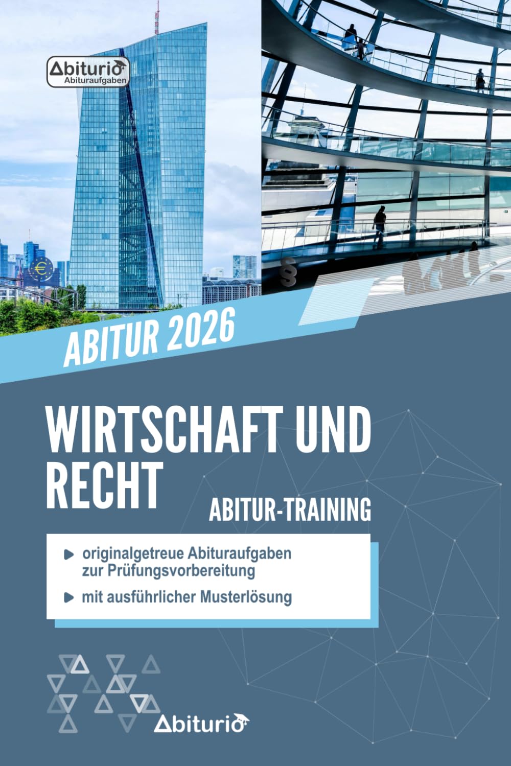 Abitur-Training Wirtschaft und Recht: Übungsheft mit originalgetreuen Abituraufgaben zur Prüfungsvorbereitung (Bayern) Study Guides