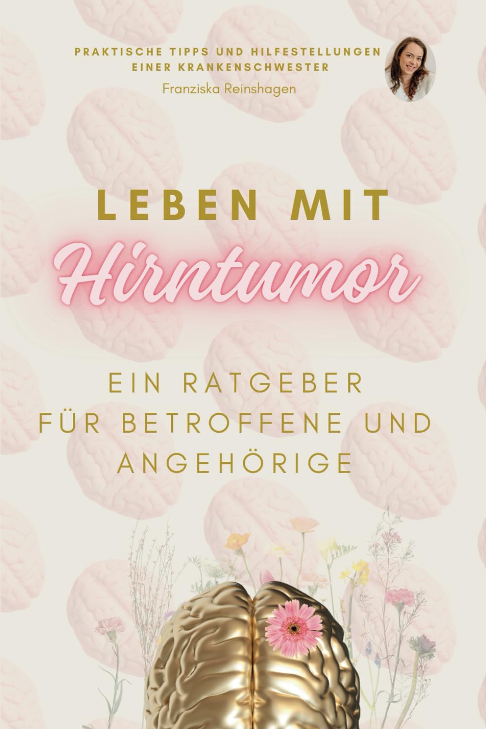 Leben mit Hirntumor: Ein Ratgeber für Betroffene und Angehörige Medicine