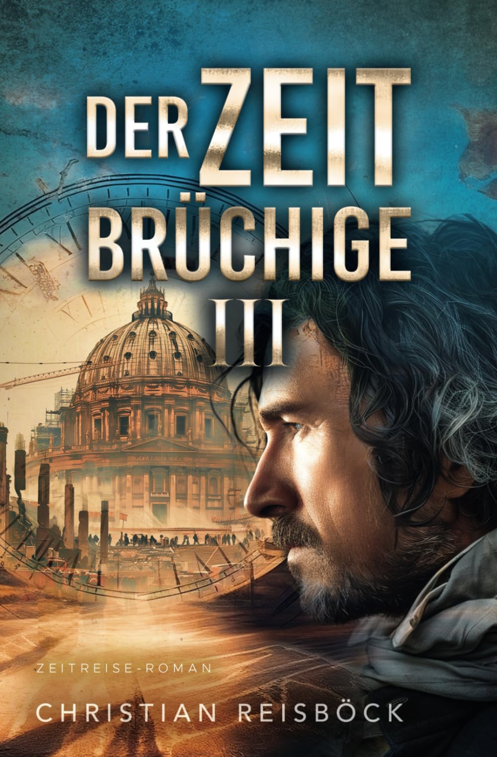 Der Zeitbrüchige 3: Zeitreise-Roman Fantasy & Sci-Fi