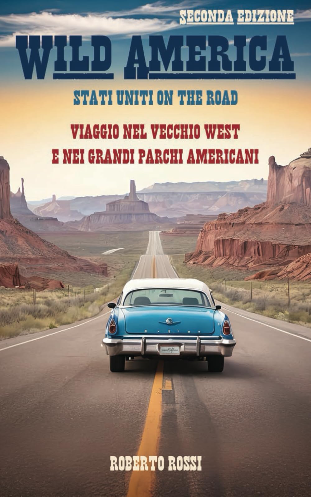 Wild America: Stati Uniti on the road (Seconda Edizione) book