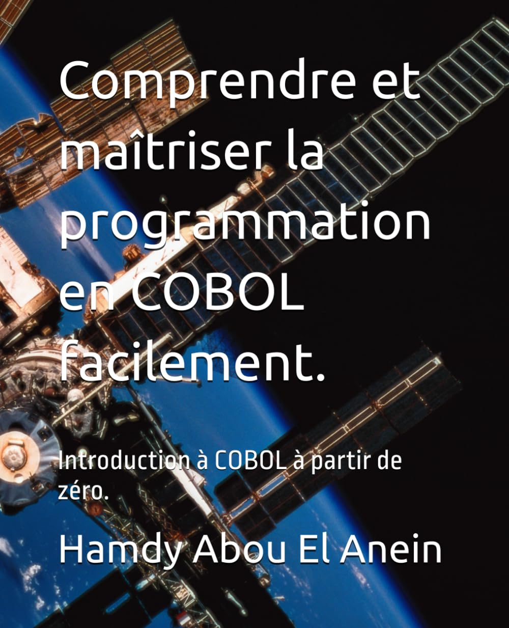 Comprendre et maîtriser la programmation en COBOL facilement.: Introduction à COBOL à partir de zéro. book
