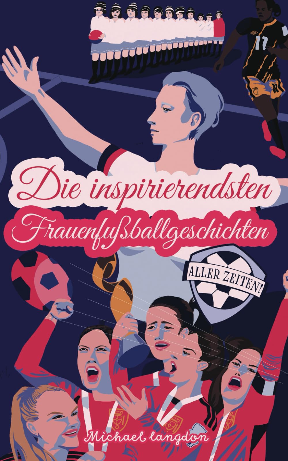 Die inspirierendsten Frauenfußballgeschichten aller Zeiten: für Teenager-Mädchen! Sports Books