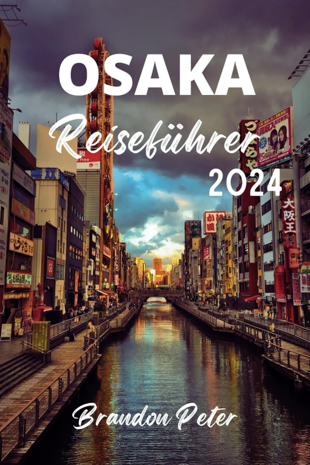 Osaka Reiseführer 2024: Ein Reiseführer für Japans pulsierendes Kernland Travel Guides