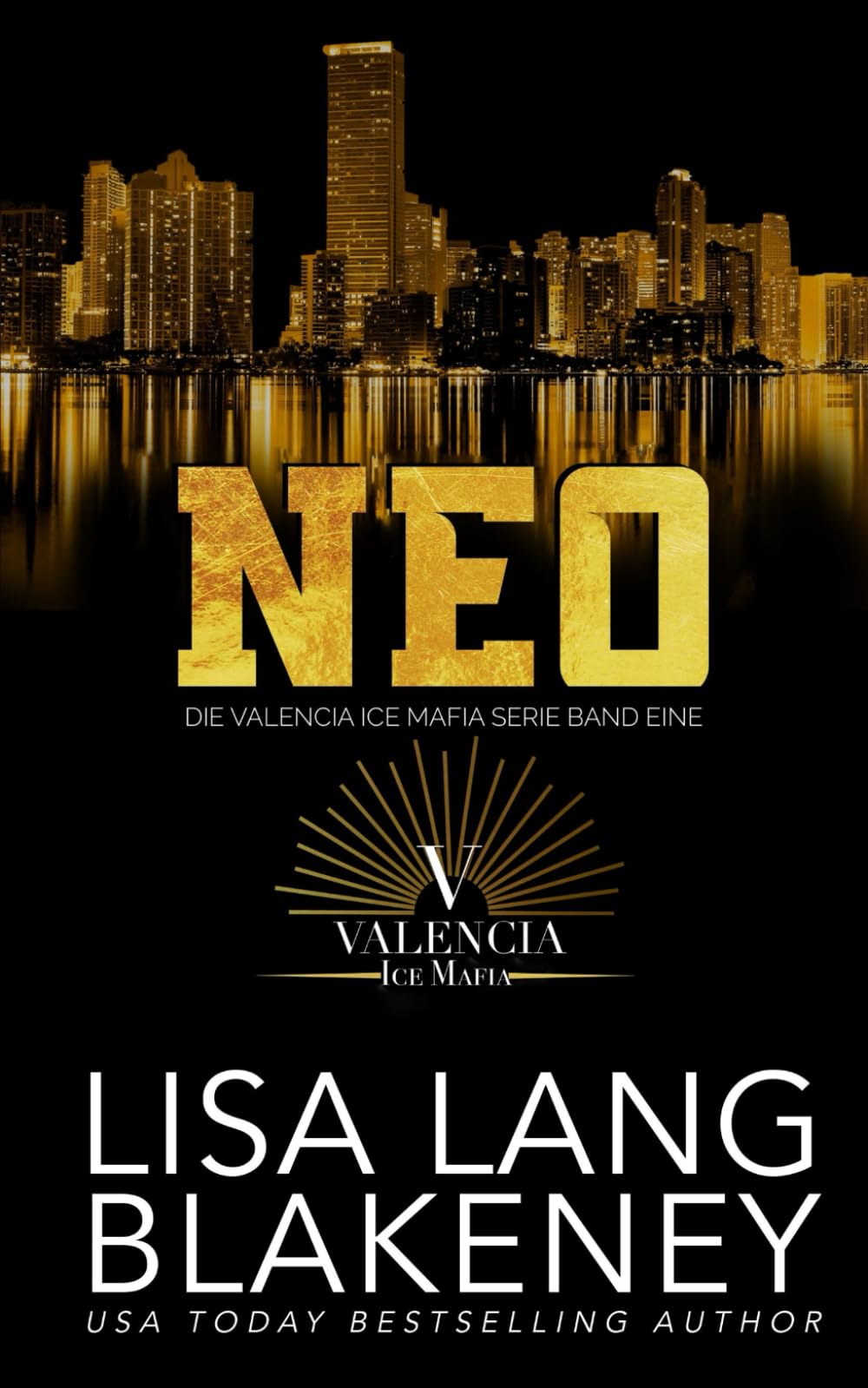 Neo: Eine Eishockey-Romanze (Die Valencia Ice Mafia Serie, Band 1) Contemporary Romance