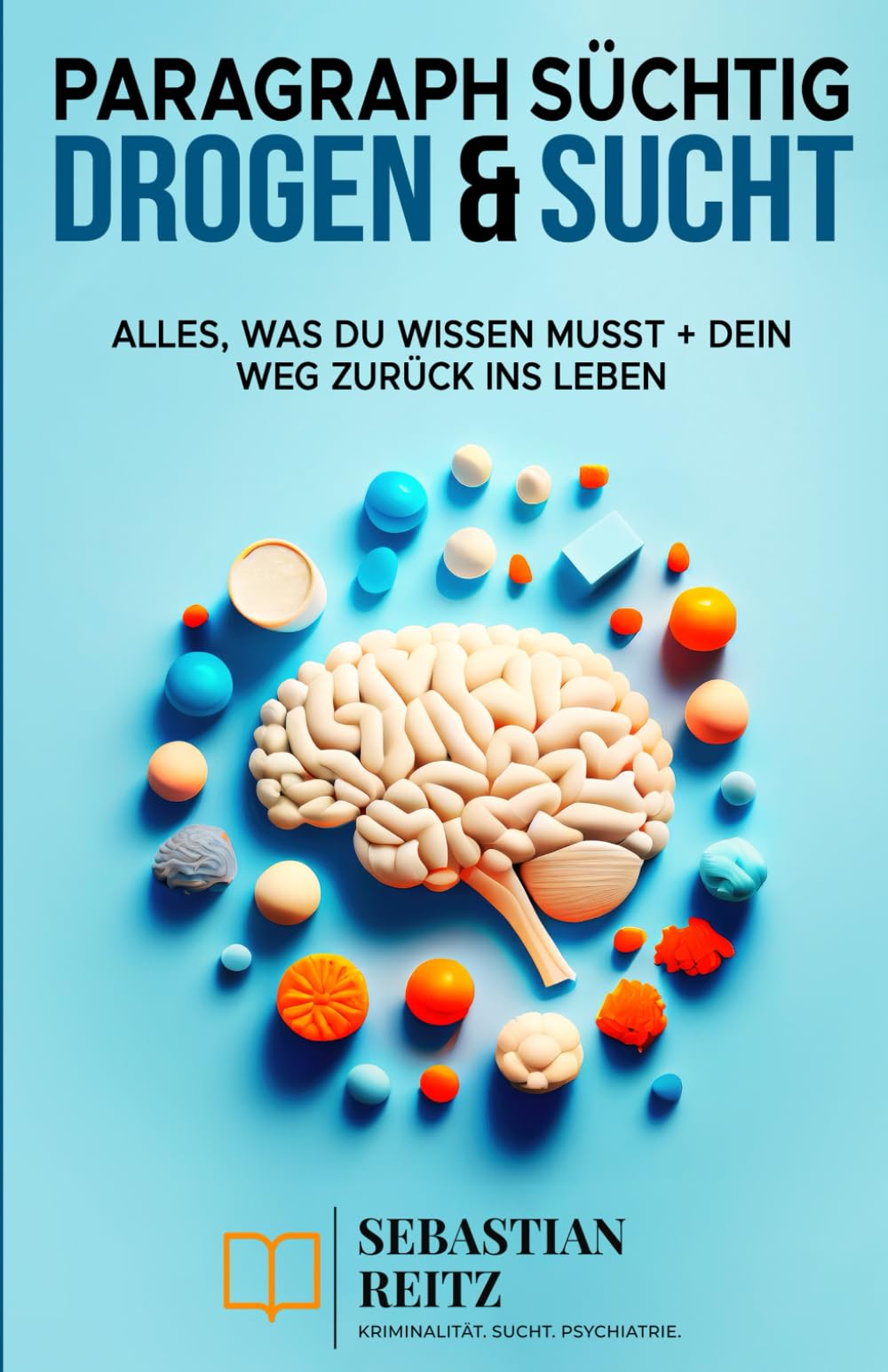 Paragraph Süchtig - Drogen & Sucht: Alles was du wissen musst + dein Weg zurück ins Leben Health, Nutrition & Fitness