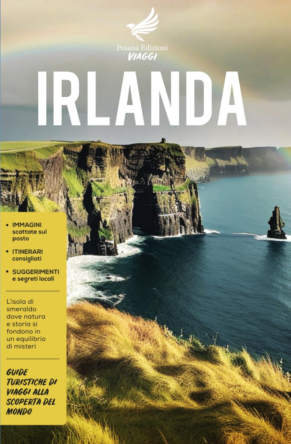 Irlanda: L’isola di smeraldo, dove natura e storia si fondono in un equilibrio di misteri e leggende - Guide Turistiche di viaggi alla scoperta del Mondo book