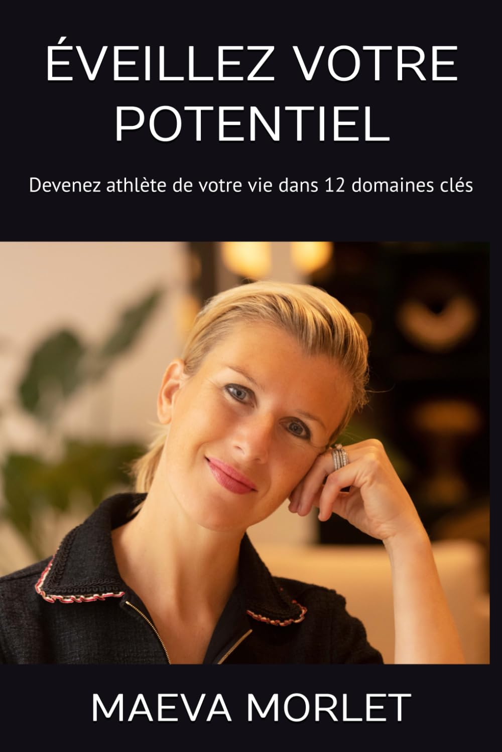 ÉVEILLEZ VOTRE POTENTIEL: Devenez athlète de votre vie dans 12 domaines clés book