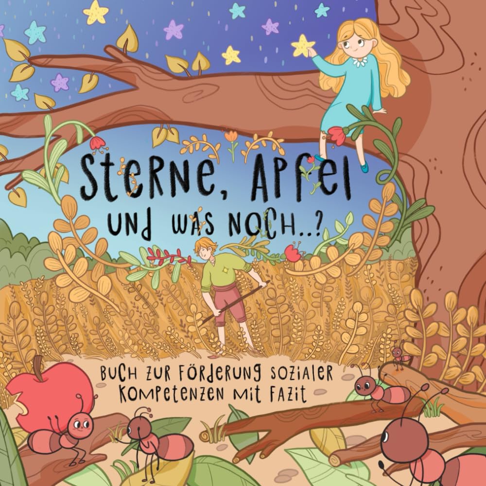 Sterne, Apfel und was noch..?: Ab 4 Jahren zum Vorlesen - Buch zur Förderung sozialer Kompetenzen mit Fazit General education