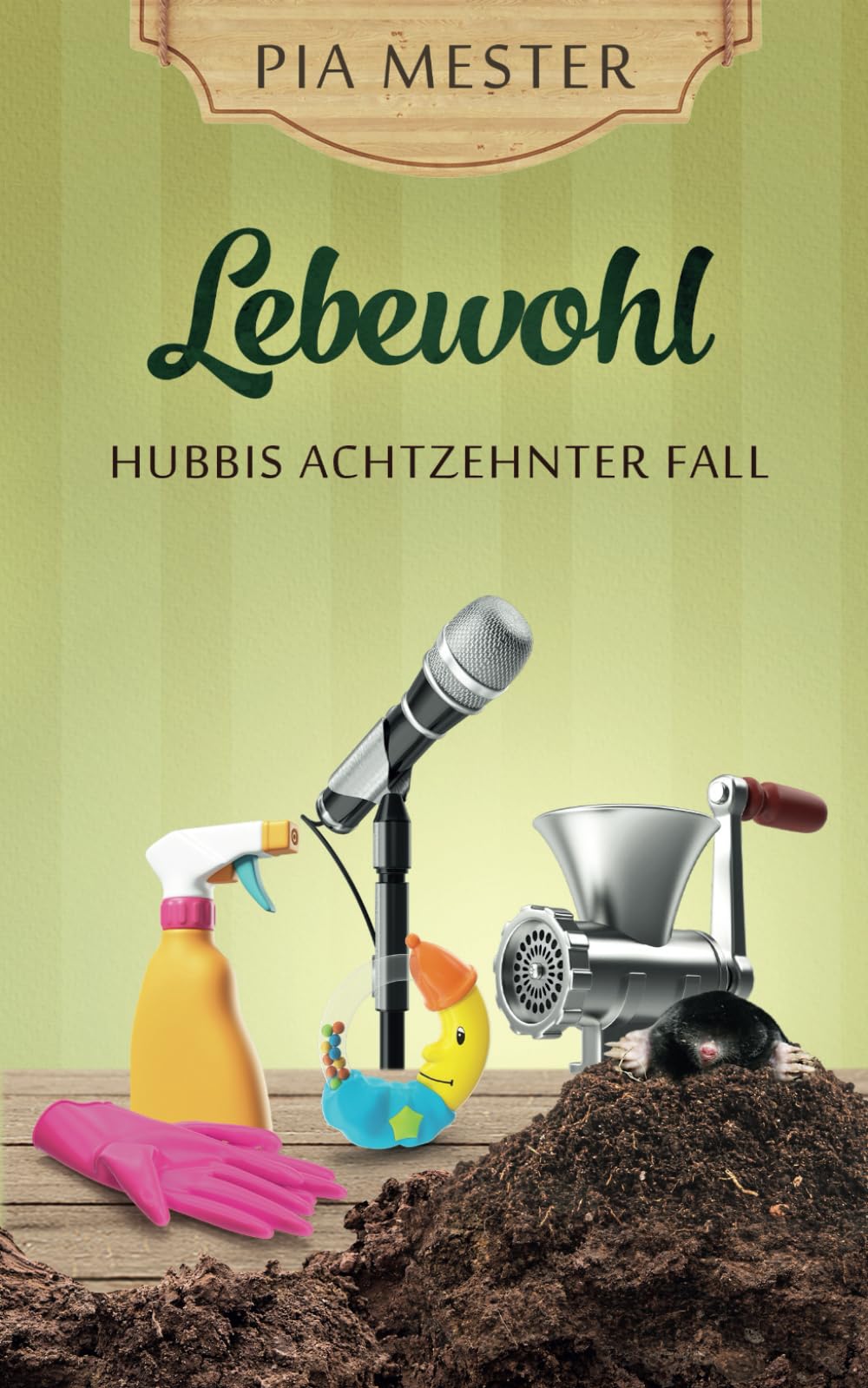 Lebewohl: Hubbis achtzehnter Fall (Hubbi ermittelt, Band 18) Detective & CSI