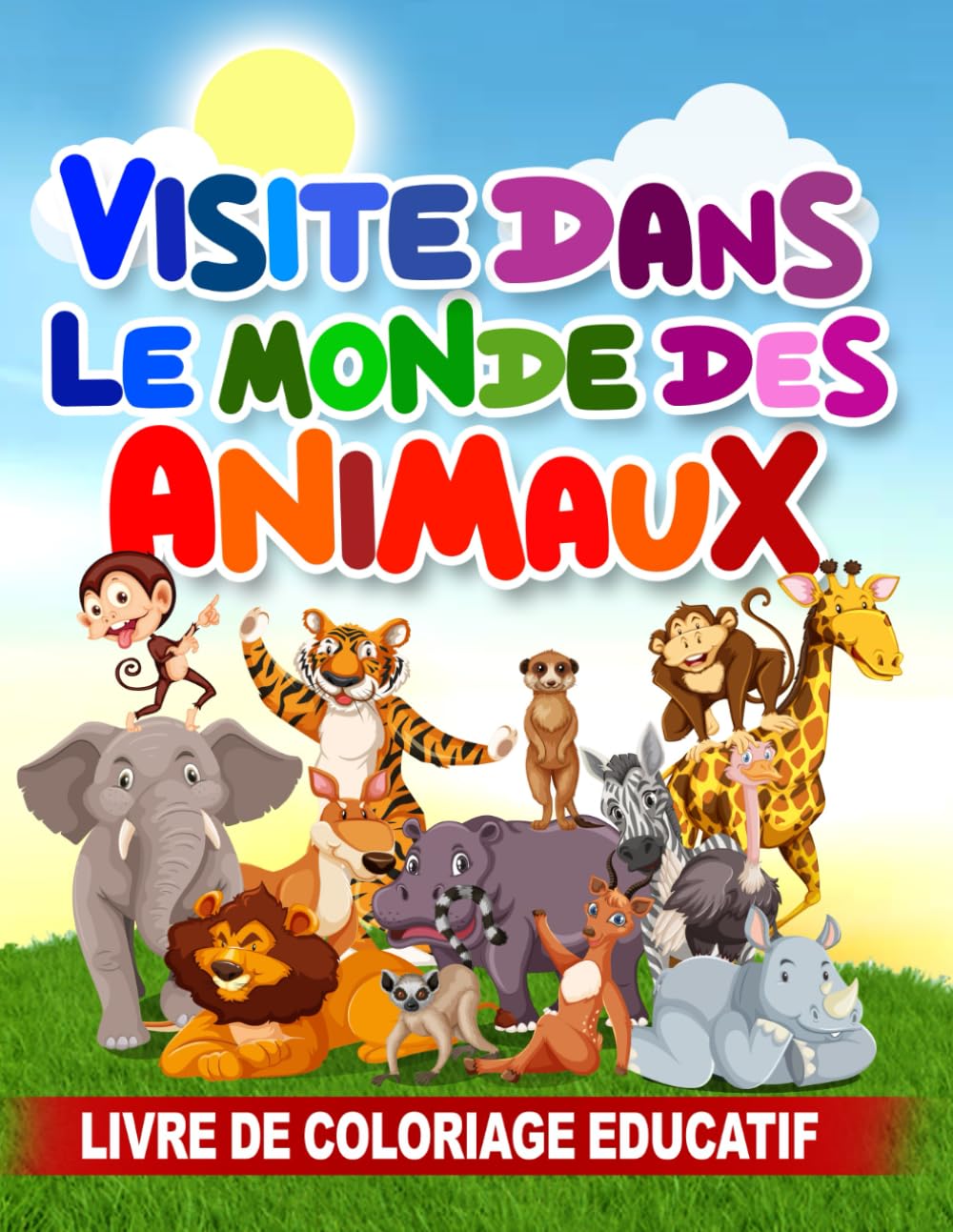Visite dans le monde des animaux: Livre de coloriage éducatif book