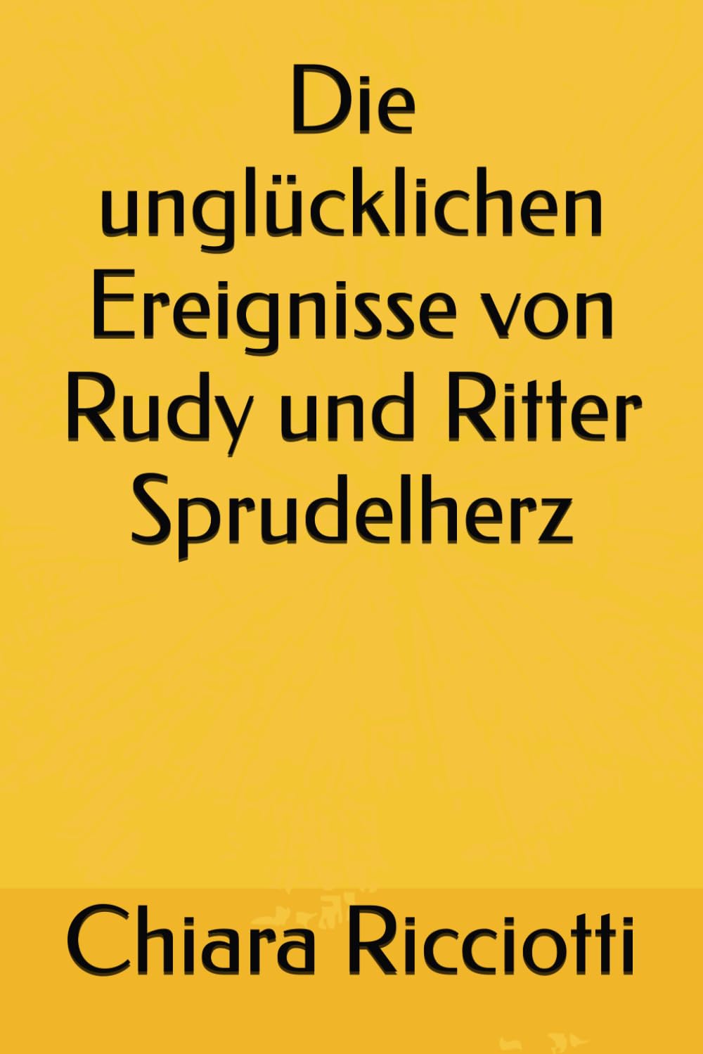 Die unglücklichen Missgeschicke von einer Ritterin und einem Dinosaurier: unglückliche Missgeschicke Fantasy & Sci-Fi