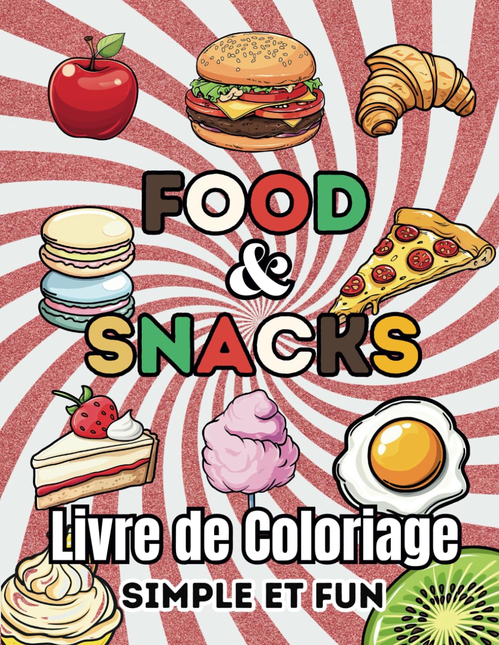 Food & Snacks: Livre de Coloriage - Délicieux et Facile - Tout âge book