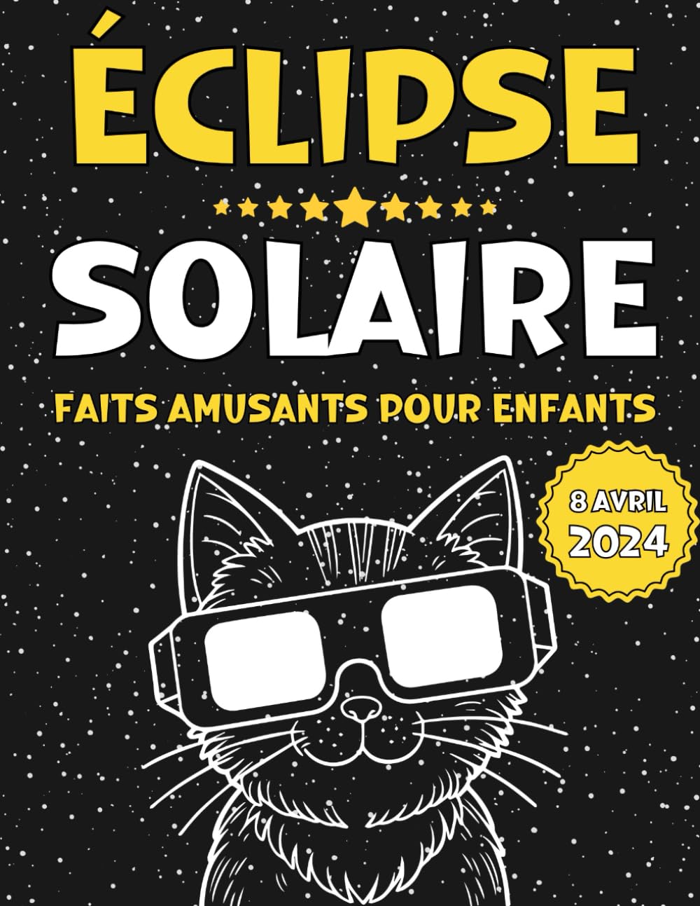 Eclipse Solaire Faits Amusants pour Enfants: Ce que tu ne savais pas sur les Éclipses Solaires - Livre Éducatif pour les Enfants book