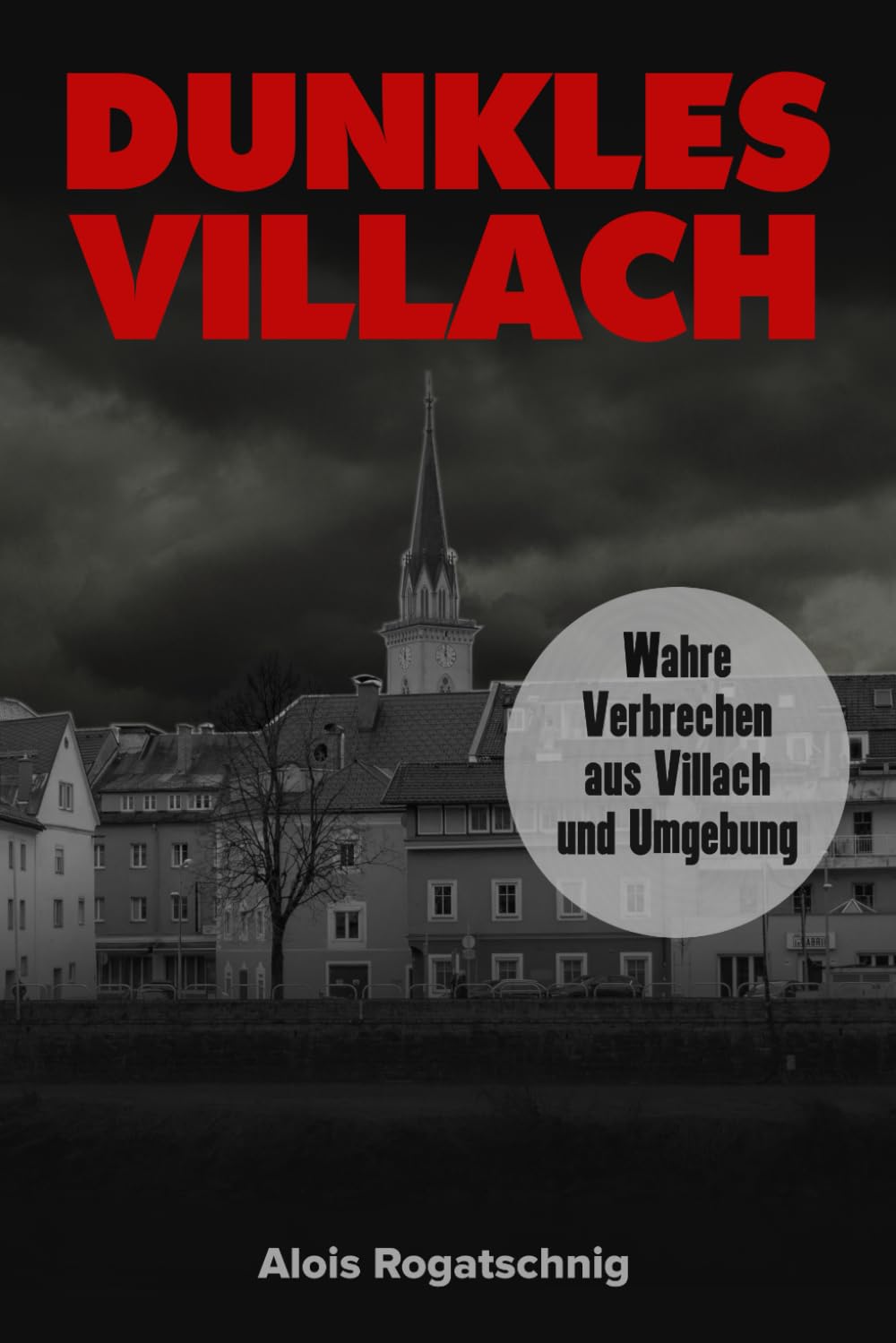 Dunkles Villach: True Crime aus der Draustadt Law