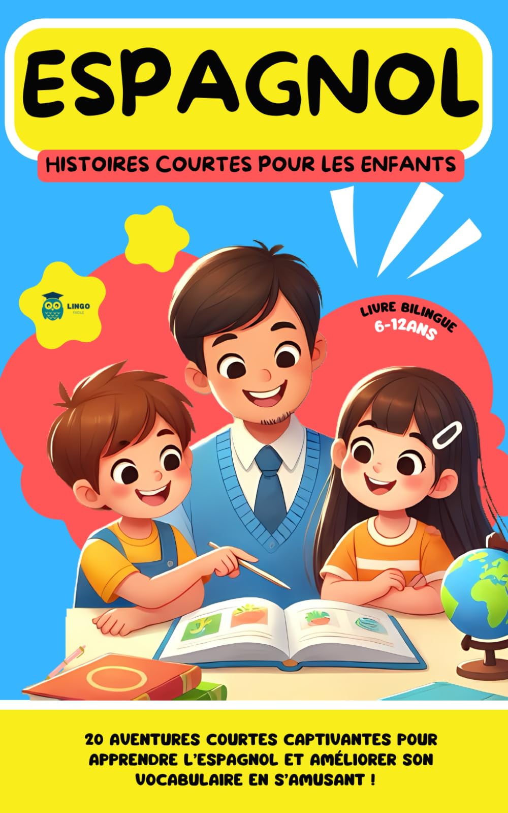 ESPAGNOL Histoires courtes pour les Enfants: 20 histoires courtes captivantes pour apprendre l'espagnol et améliorer son vocabulaire en s’amusant ! book