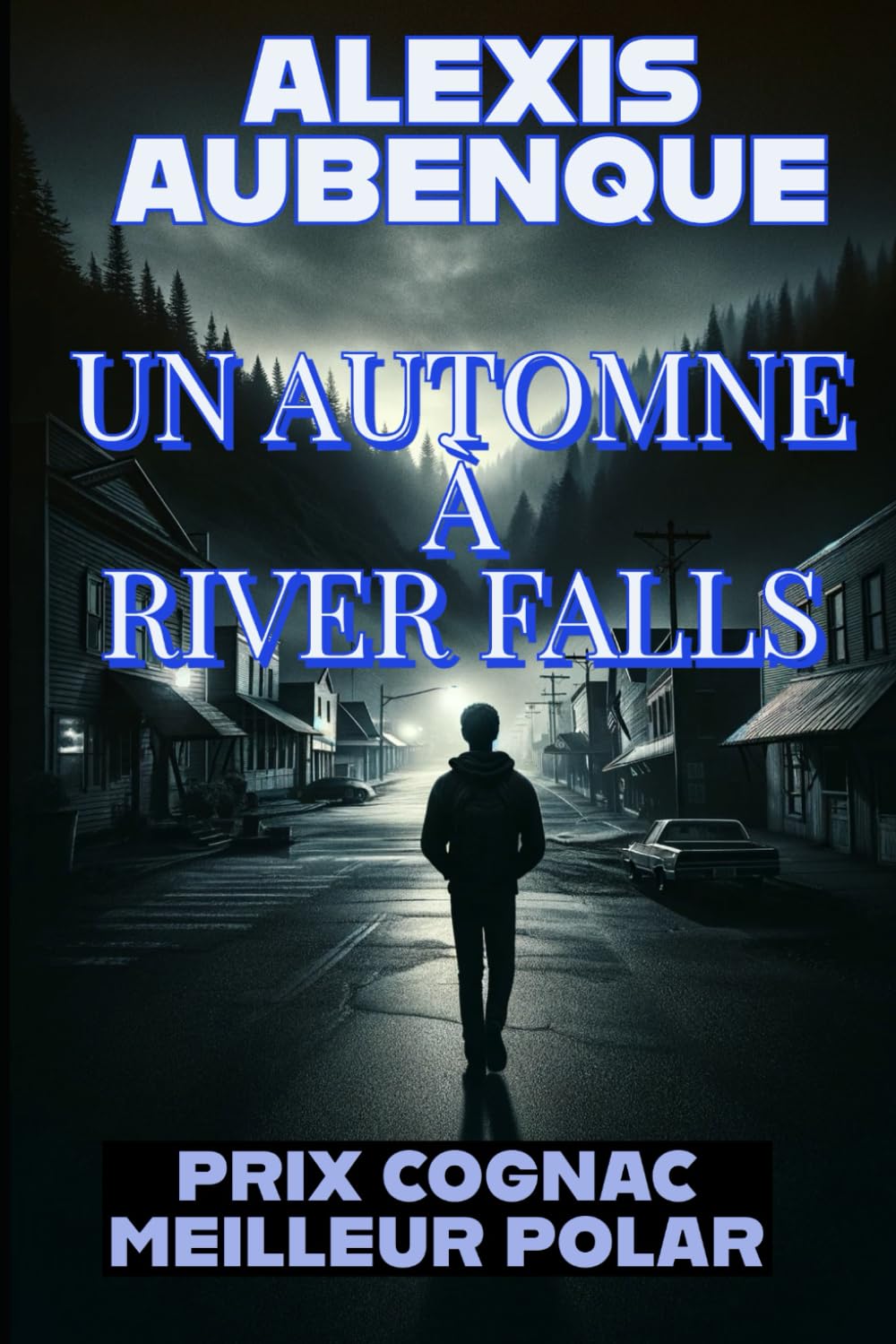 UN AUTOMNE À RIVER FALLS...: PRIX COGNAC DU MEILLEUR ROMAN POLICIER Detective & CSI