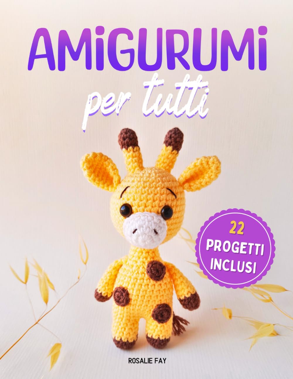 AMIGURUMI per tutti: 22 progetti creativi all'uncinetto e modelli crochet Film, Art & Culture