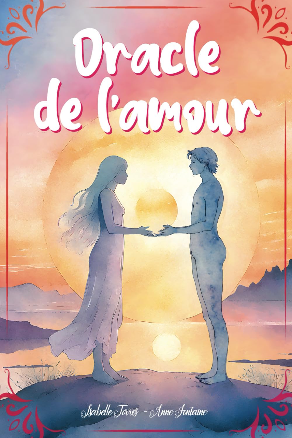 Oracle de l'amour: Un oracle divinatoire spécial relations amoureuses sur les langages de l'amour, les contrats d'âme et les secrets de l'amour divin Lifestyle