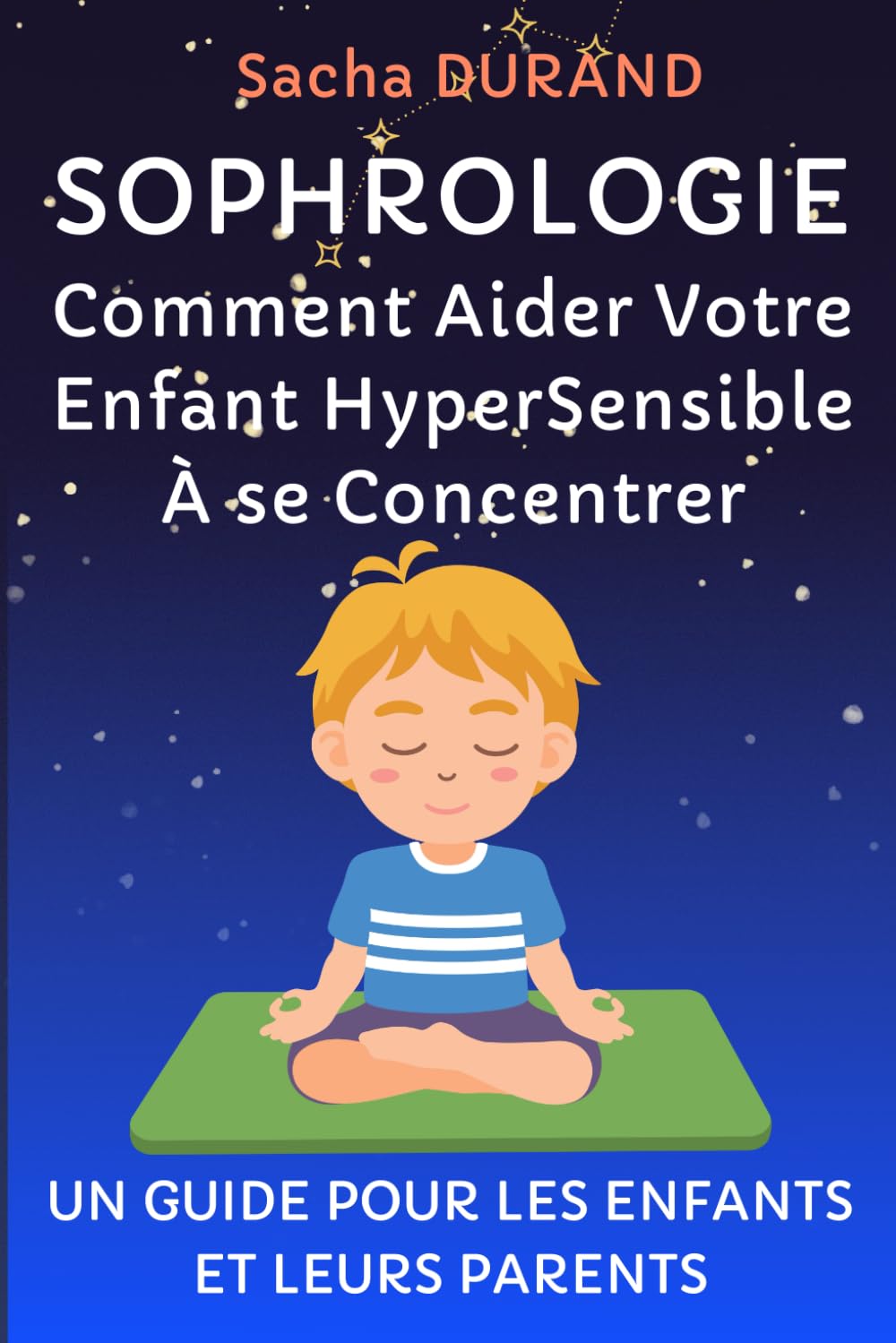 SOPHROLOGIE: Comment Aider Votre Enfant Hypersensible À se Concentrer Psychology