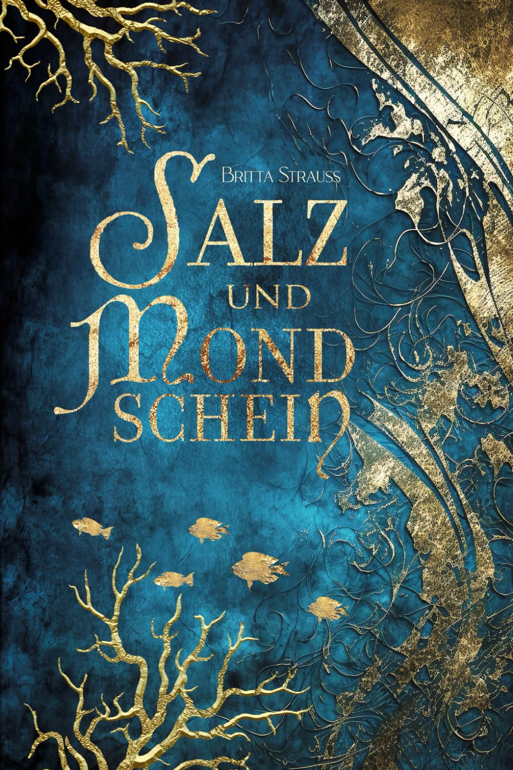 Salz und Mondschein: Ein märchenhaft-romantischer Urban-Fantasy-Roman in Irland Fairy Tales & Legends