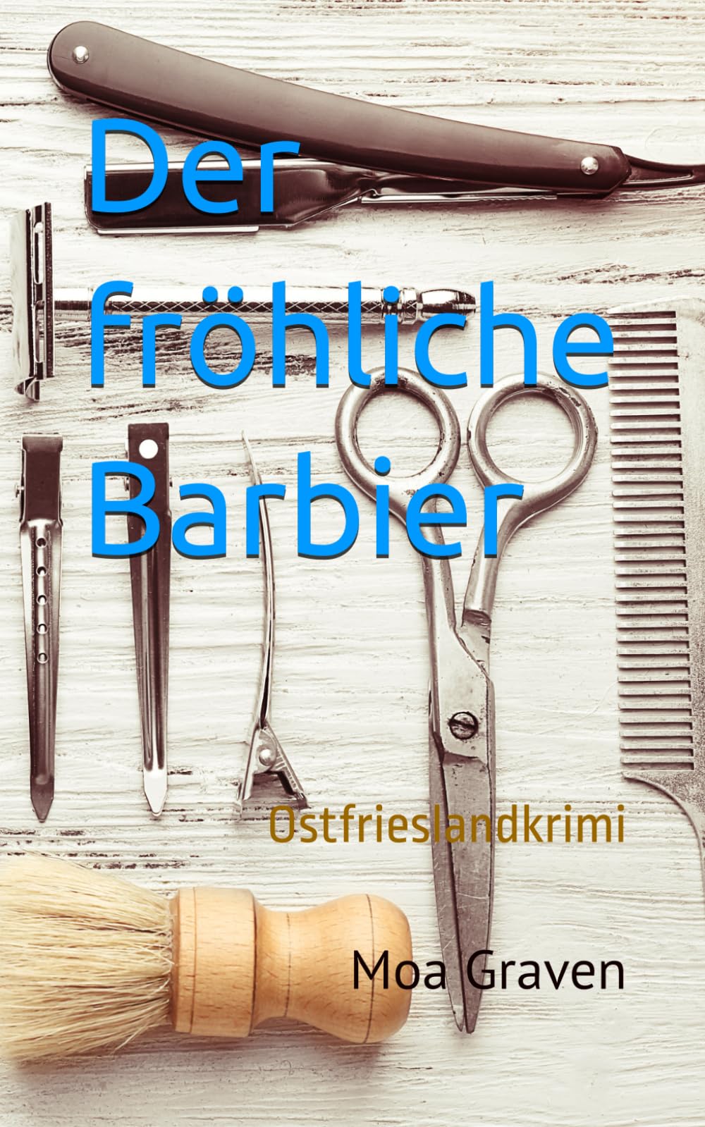 Der fröhliche Barbier - Die schrägsten Ermittler in Ostfriesland: Ostfrieslandkrimi book