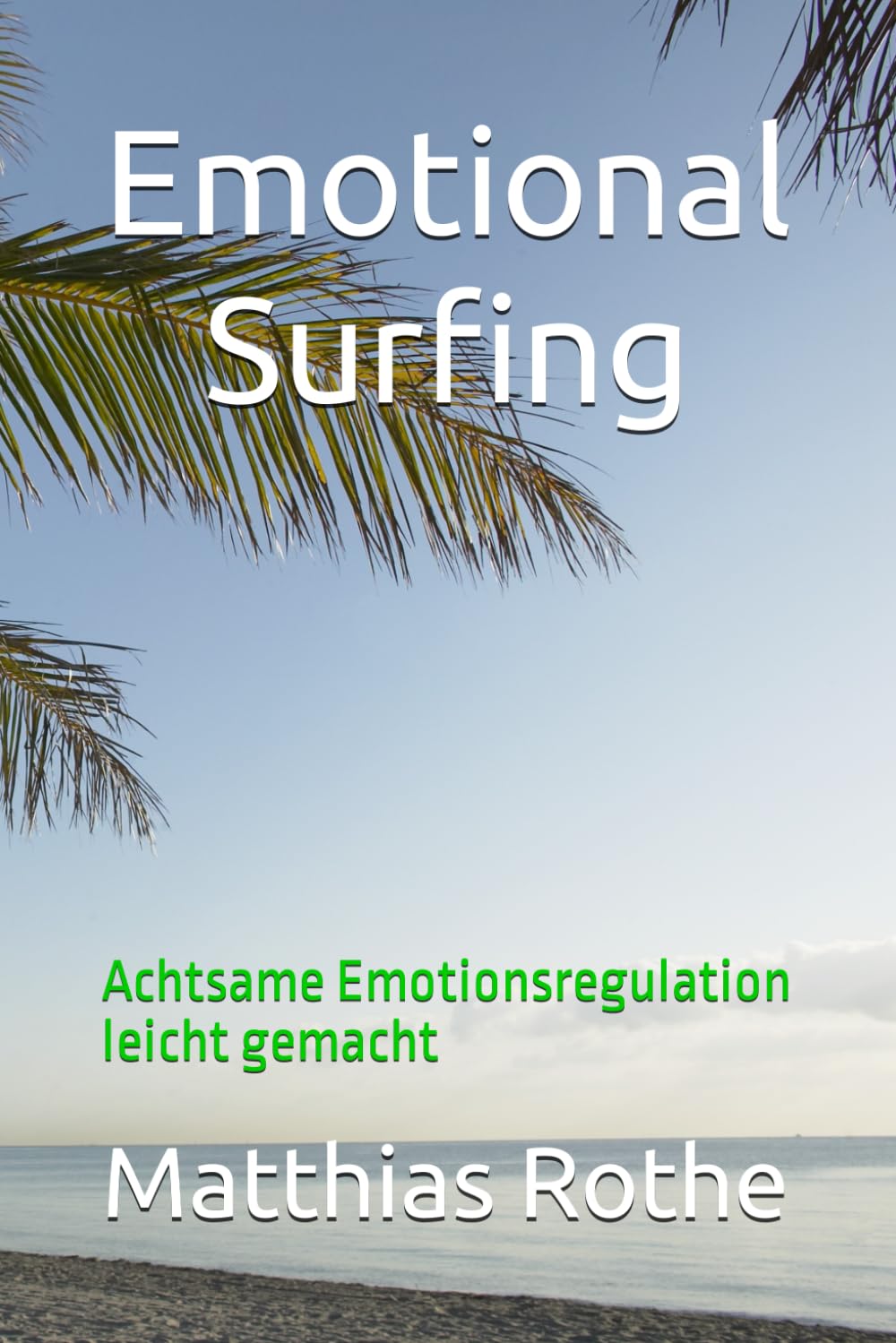 Emotional Surfing: Achtsame Emotionsregulation leicht gemacht Lifestyle