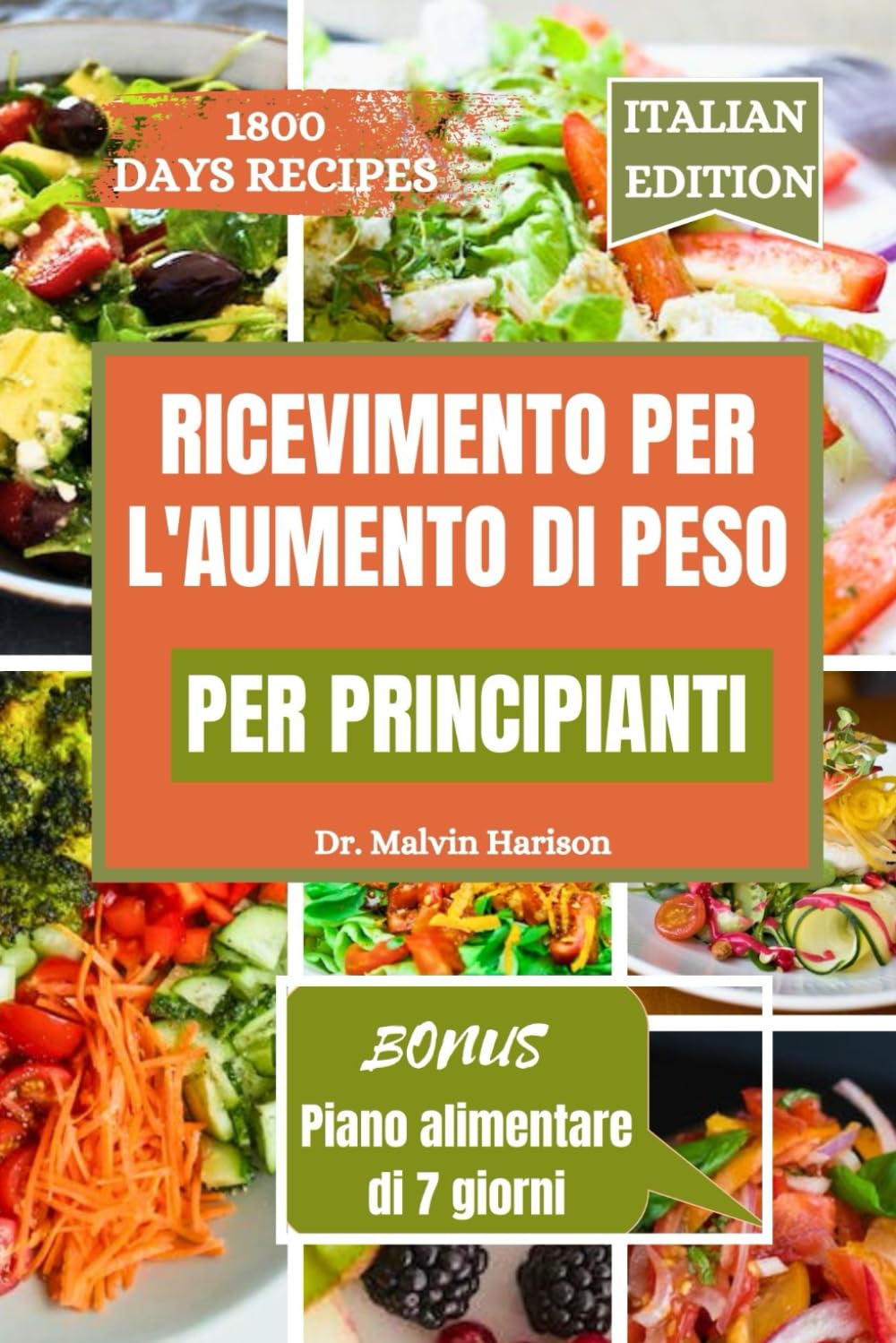 RICEVIMENTO PER L'AUMENTO DI PESO PER PRINCIPIANTI: Ricette sane e deliziose per aumentare l'apporto calorico book