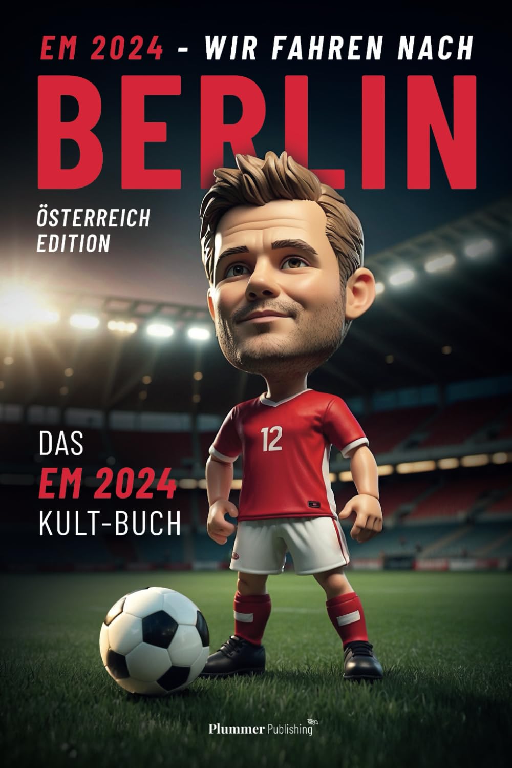 EM 2024: Wir fahren nach Berlin - Das ultimative Fanbuch zur Fußball-Europameisterschaft mit humorvollen Team-Illustrationen, Analysen, Spielplan und Fun Facts Leisure & Fun