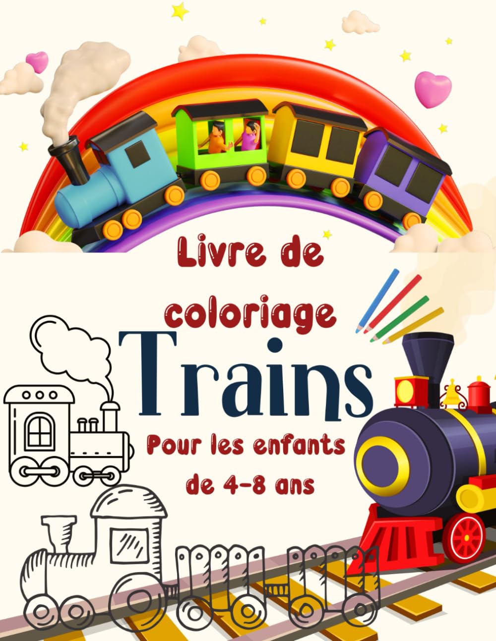 Trains Livre de Coloriage pour Enfants de 4 à 8 ans: Colorez votre chemin à travers l'histoire et l'avenir du train.Divertissement éducatif ferroviaire pour enfants book