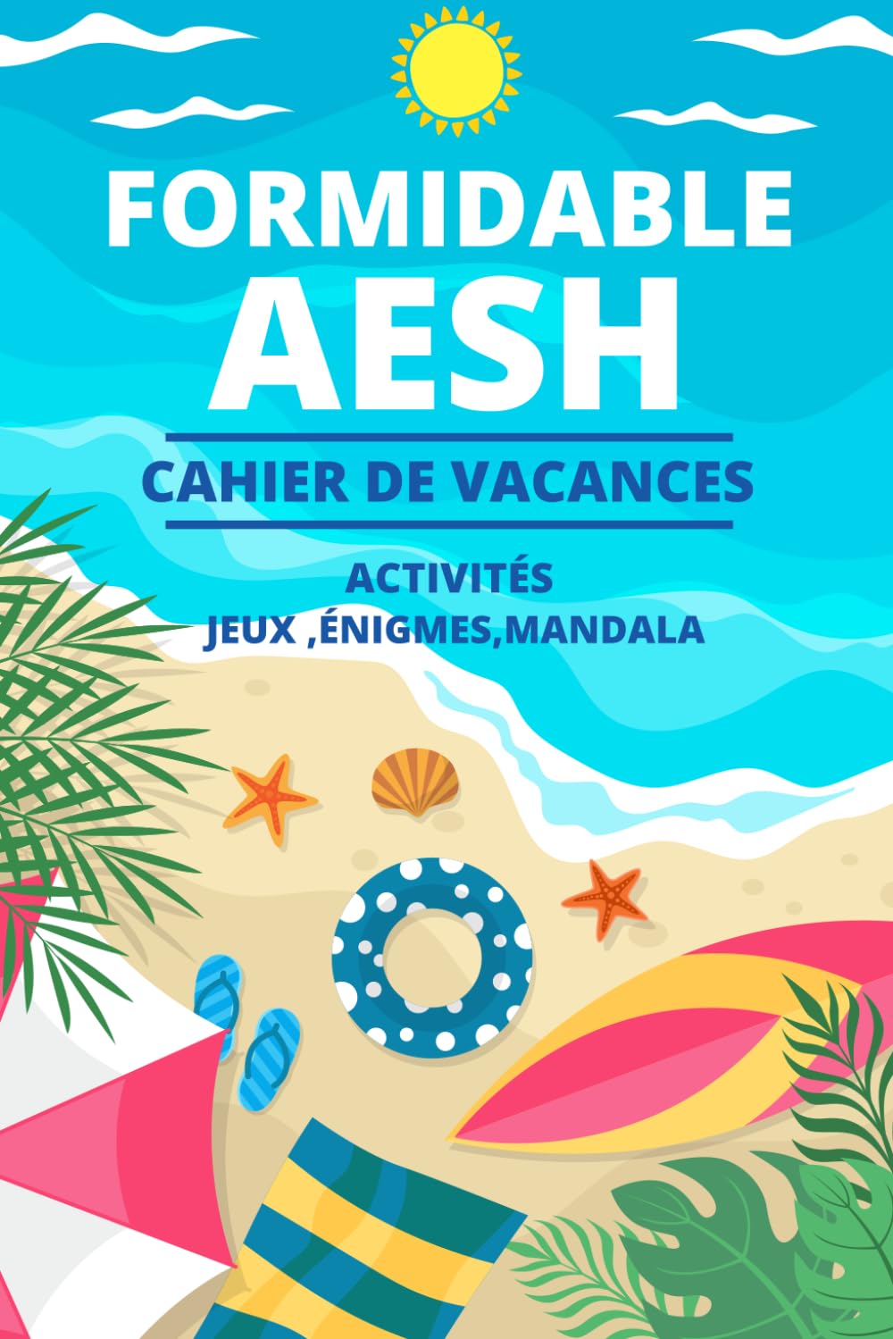 Cadeau Aesh D'école Fin D'année: Cahier de vacances aesh avs | activités, jeux et énigmes | format petit a5 Education & Training
