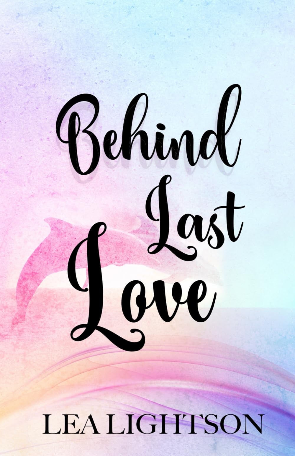 Behind Last Love Contemporary Romance