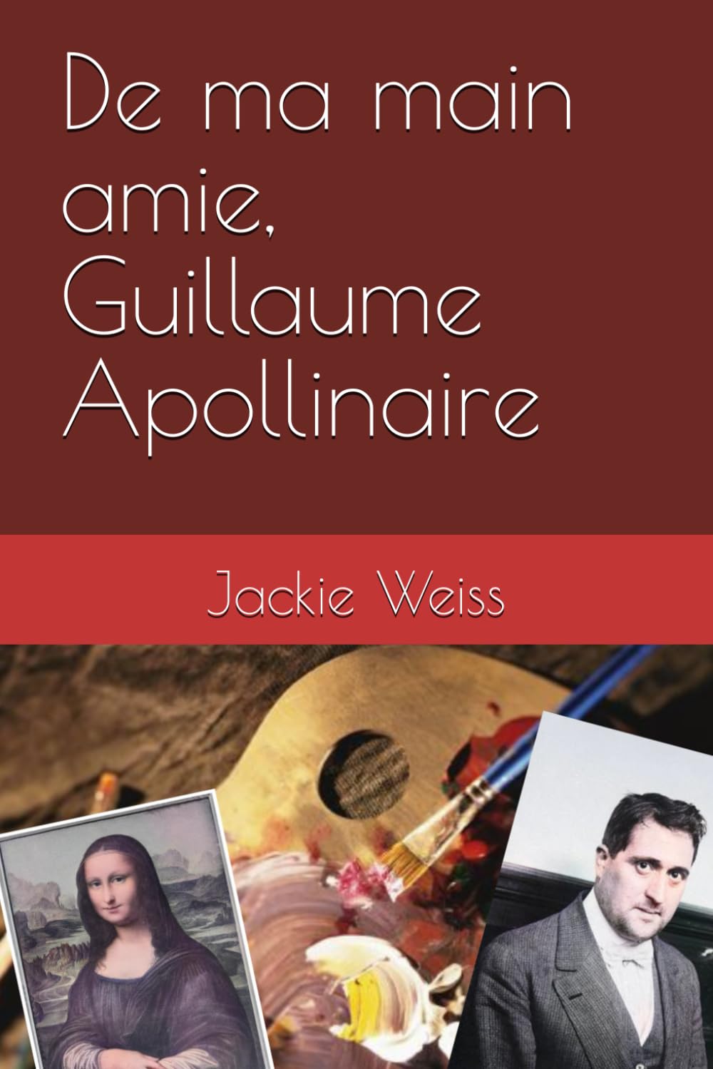 De ma main amie, Guillaume Apollinaire Memories