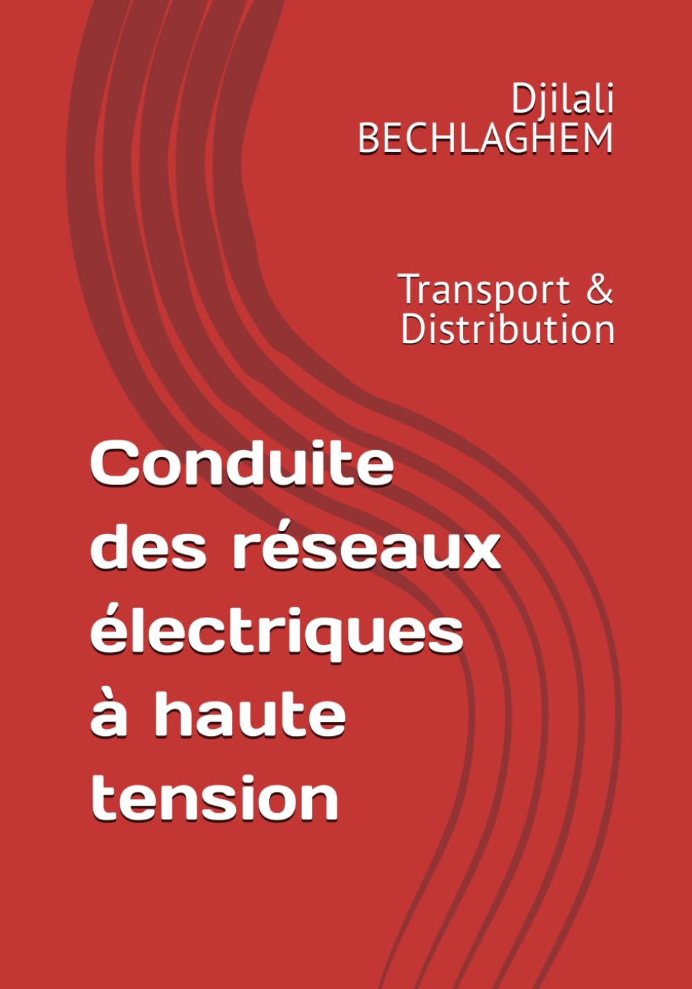 Conduite des réseaux électriques à haute tension: Transport & Distribution book