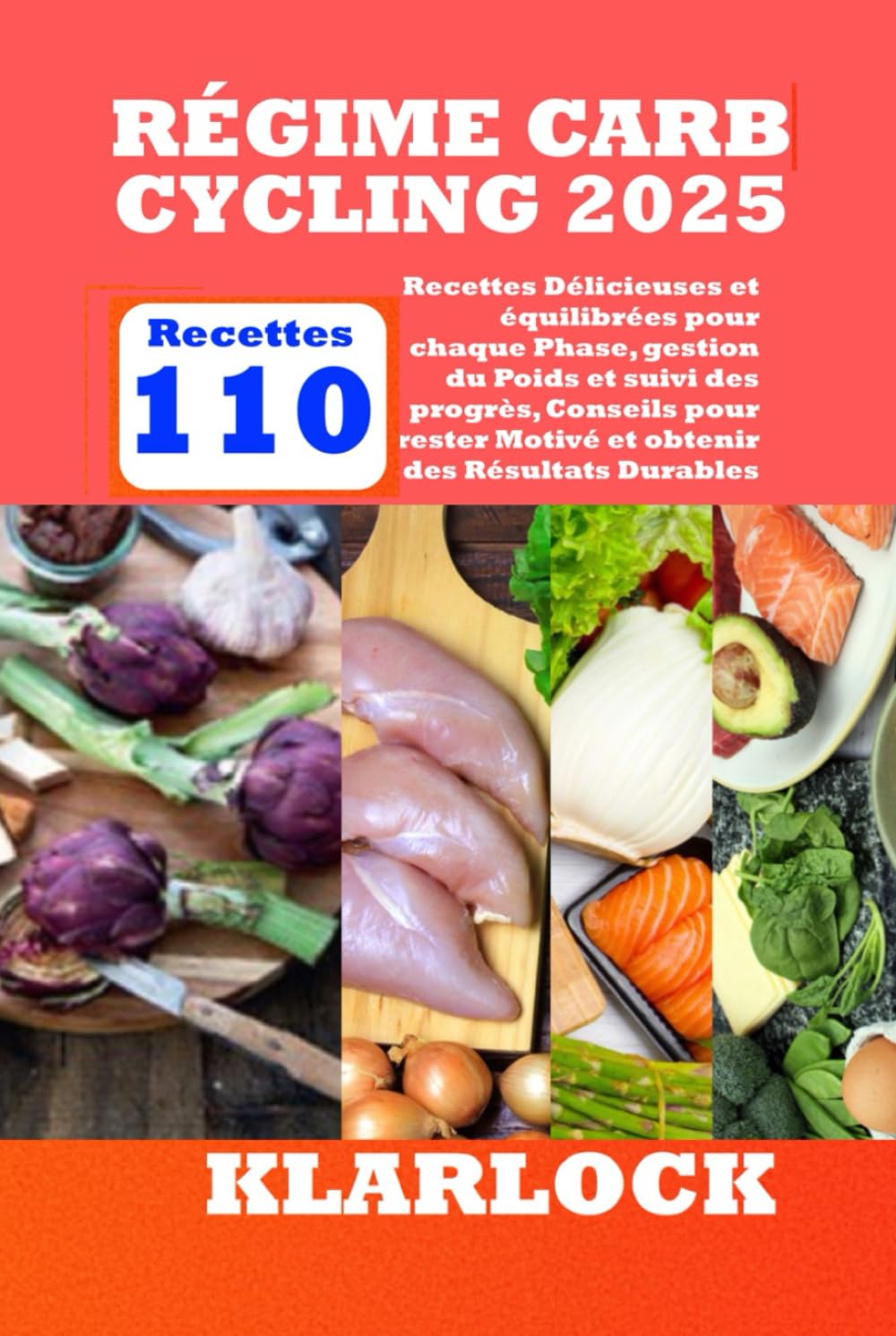 RÉGIME CARB CYCLING 2025: Avec 110 Recettes Délicieuses et équilibrées pour chaque Phase, gestion du Poids et suivi des progrès, Conseils pour rester Motivé et obtenir des Résultats Durables book