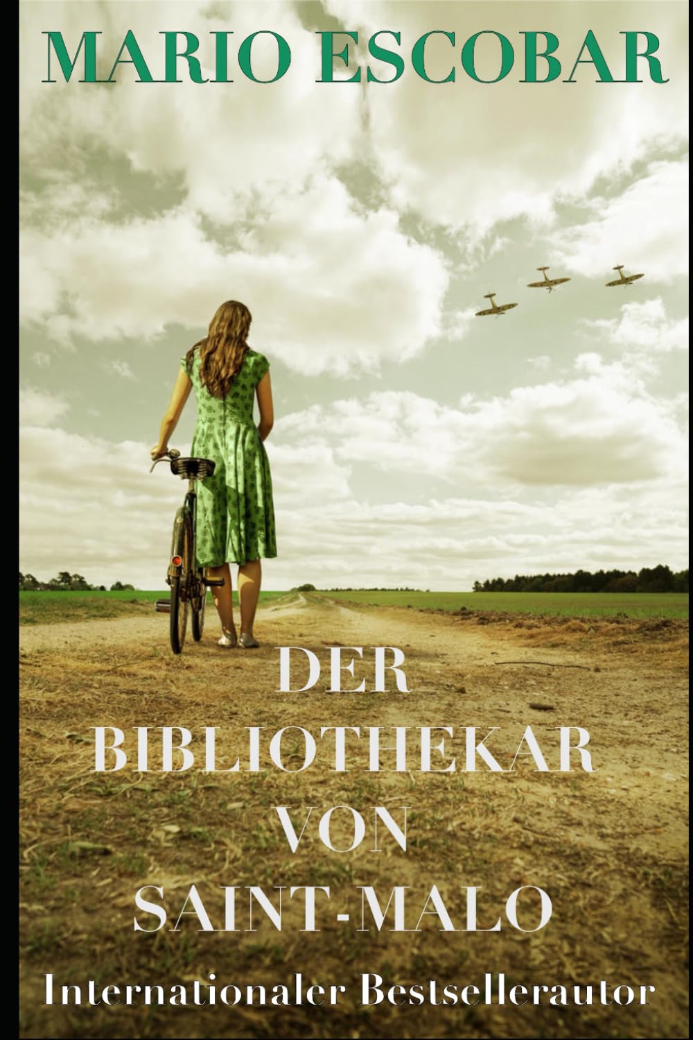 Der Bibliothekar von Saint-Malo: Ein entzückender Roman über den Zweiten Weltkrieg Historical Fiction