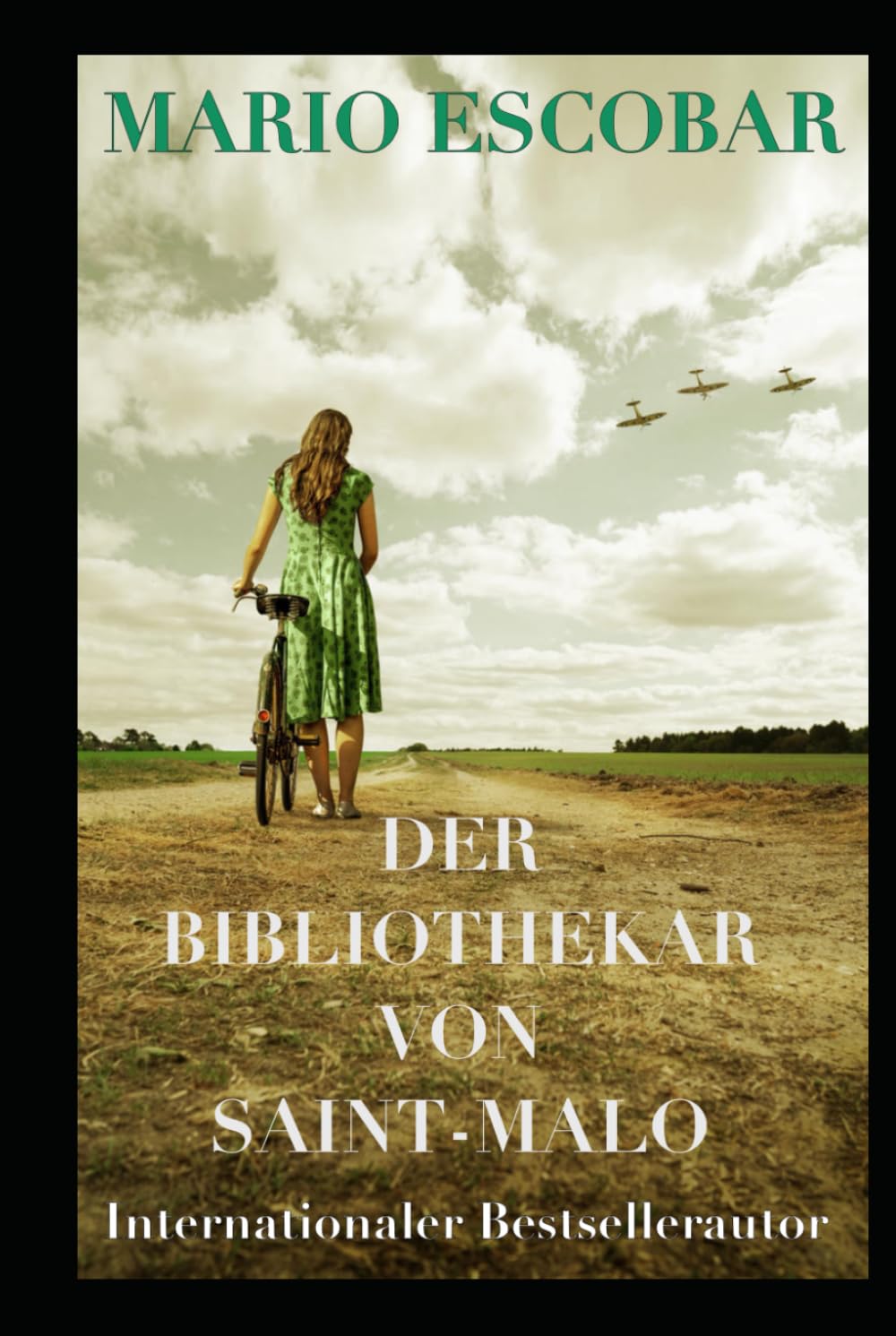 Der Bibliothekar von Saint-Malo: Ein entzückender Roman über den Zweiten Weltkrieg Historical Fiction