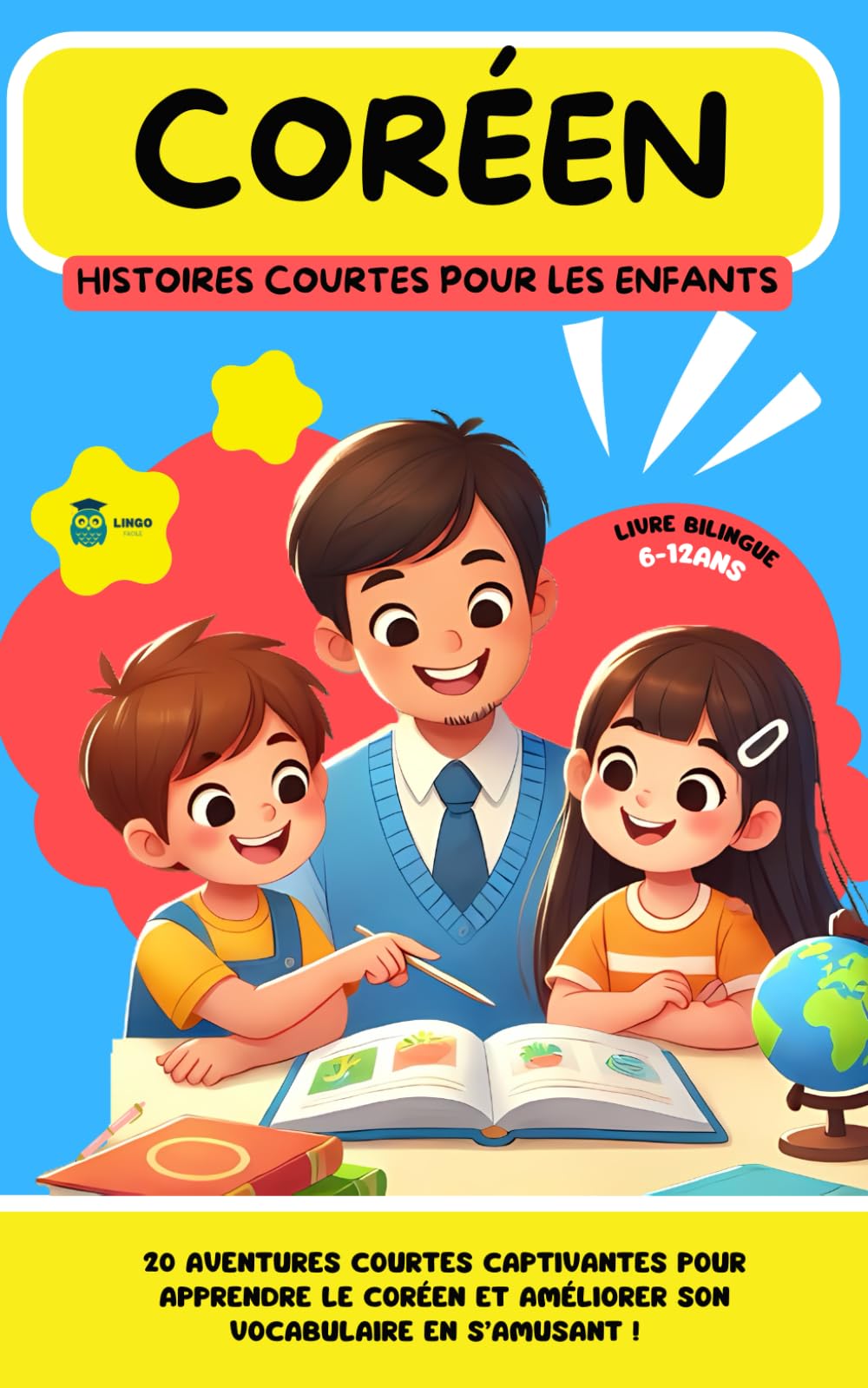 COREEN Histoires courtes pour les Enfants ( bilingue ): 20 histoires courtes captivantes pour apprendre le coréen et améliorer son vocabulaire en s’amusant ! book