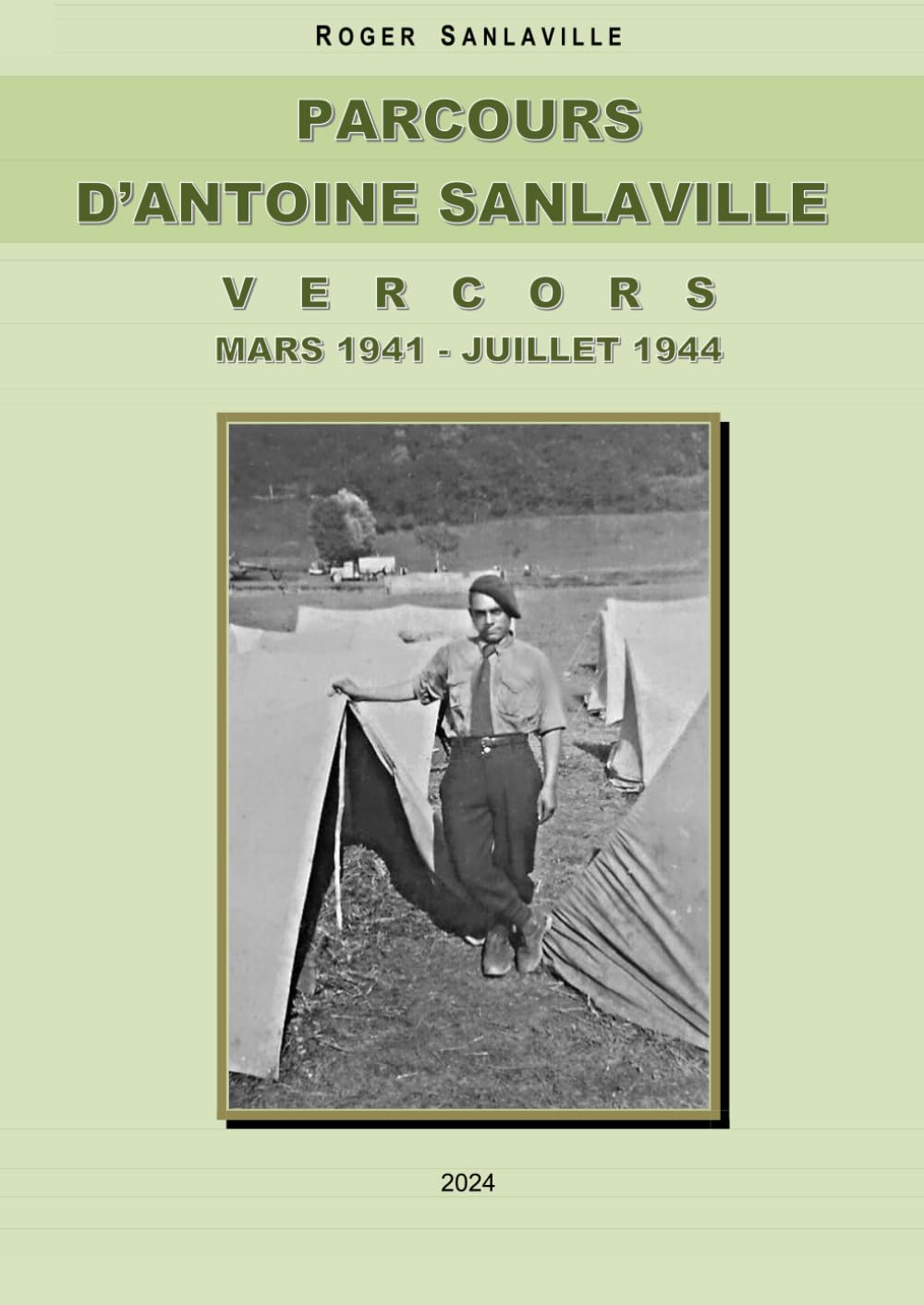 PARCOURS D'ANTOINE SANLAVILLE: VERCORS MARS 1941 - JUILLET 1944 book