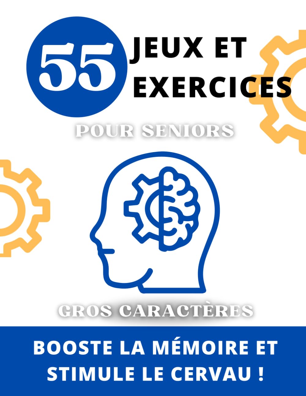 55 exercices et jeux pour seniors - Livre de stimulation cognitive - Gros caractères - Rééducation AVC - Traumatisme crânien - Pour personne âgée - Atteintes de Démence, Alzheimer, Amnésie, Parkinson book