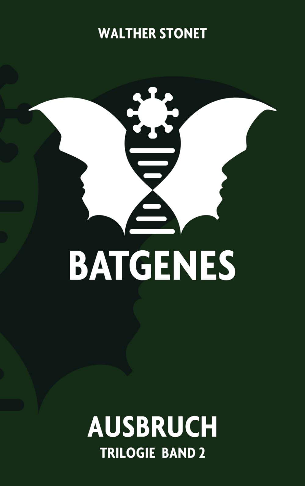Ausbruch: Batgenes Trilogie - Band 2 (Bücher der Batgenes-Reihe, Band 2) Fantasy & Sci-Fi