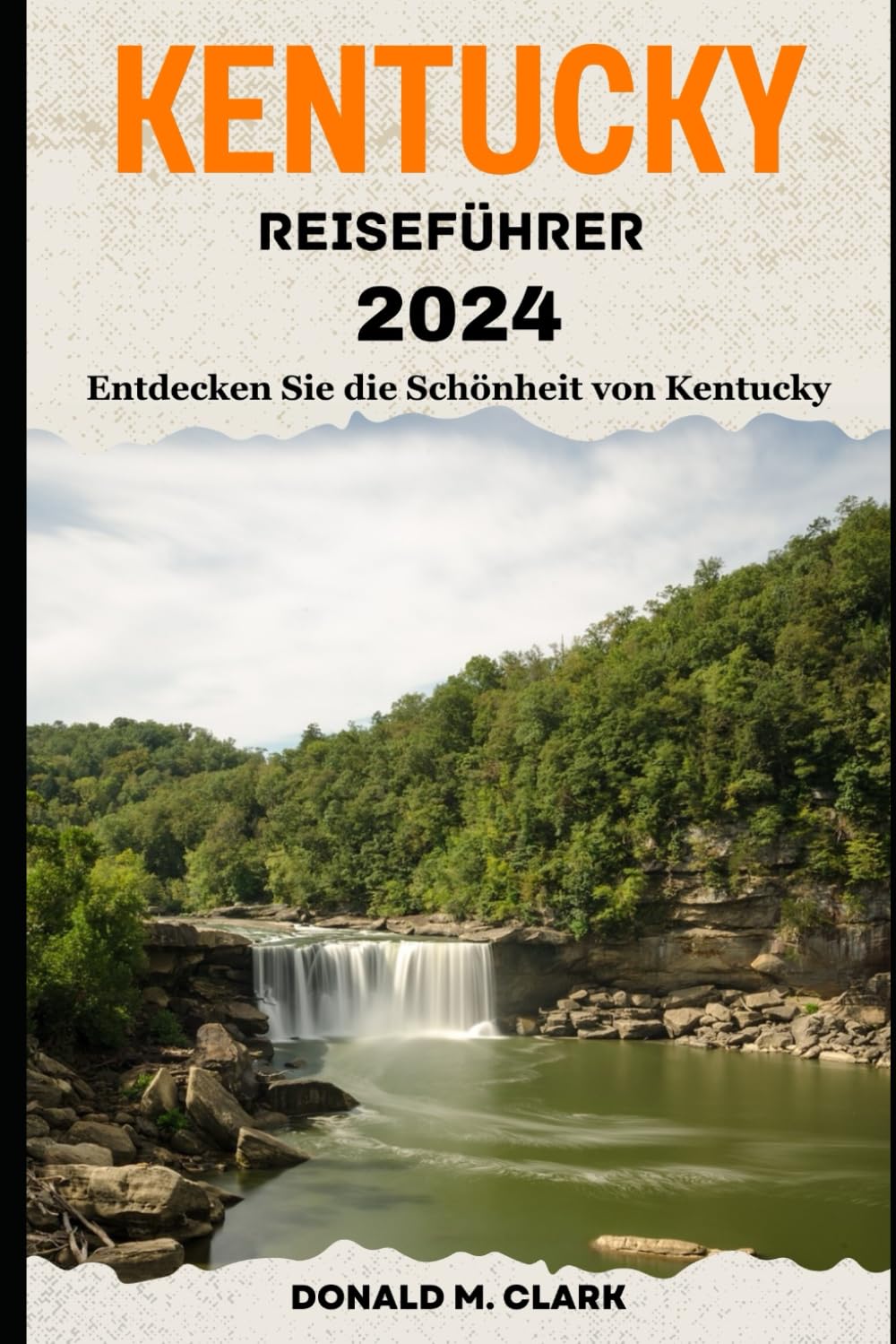 KENTUCKY REISEFÜHRER 2024: Entdecken Sie die Schönheit von Kentucky Learning & Reference