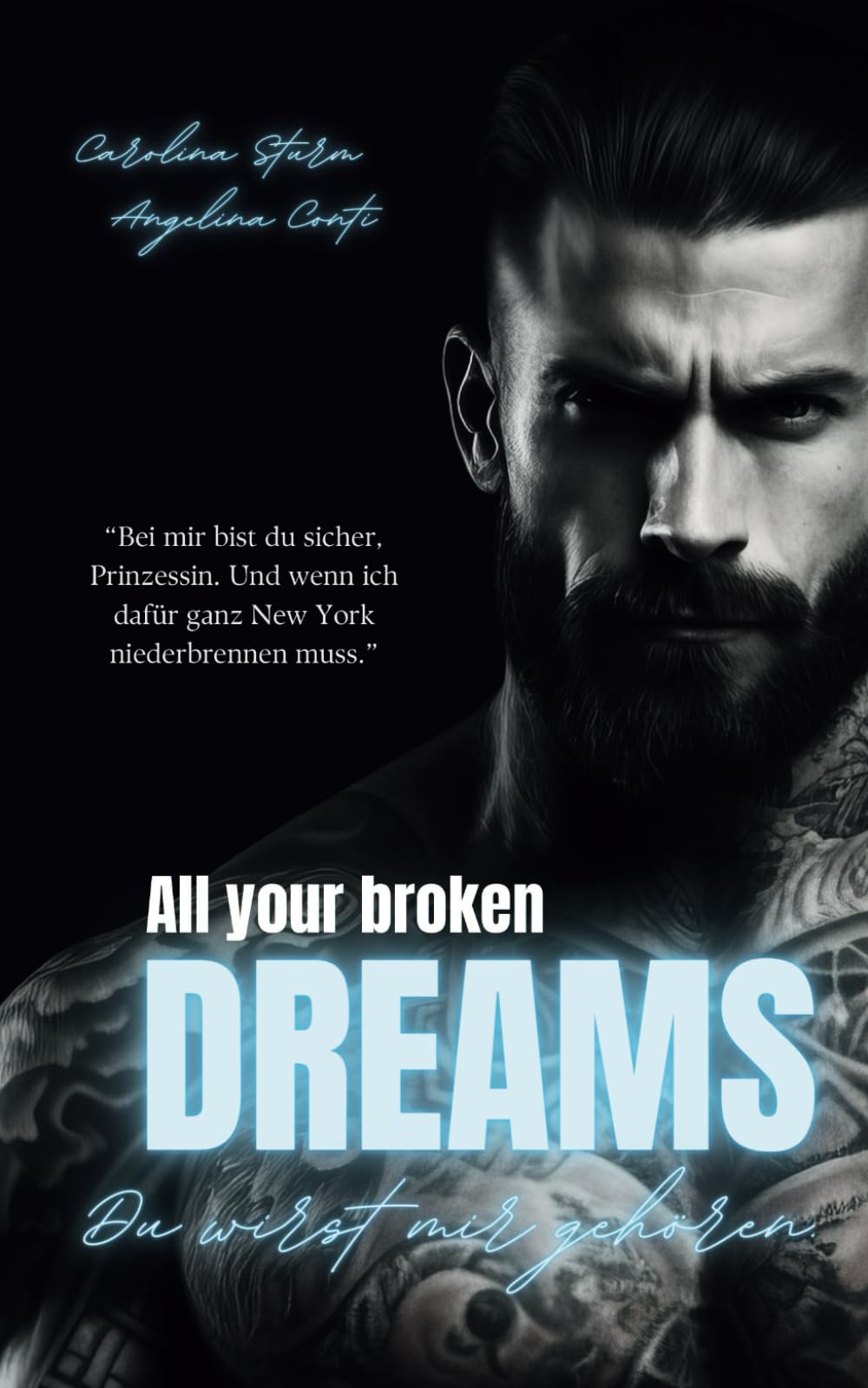 ALL YOUR BROKEN DREAMS: Du wirst mir gehören. (New York Mafia, Band 2) Romantic Thrillers