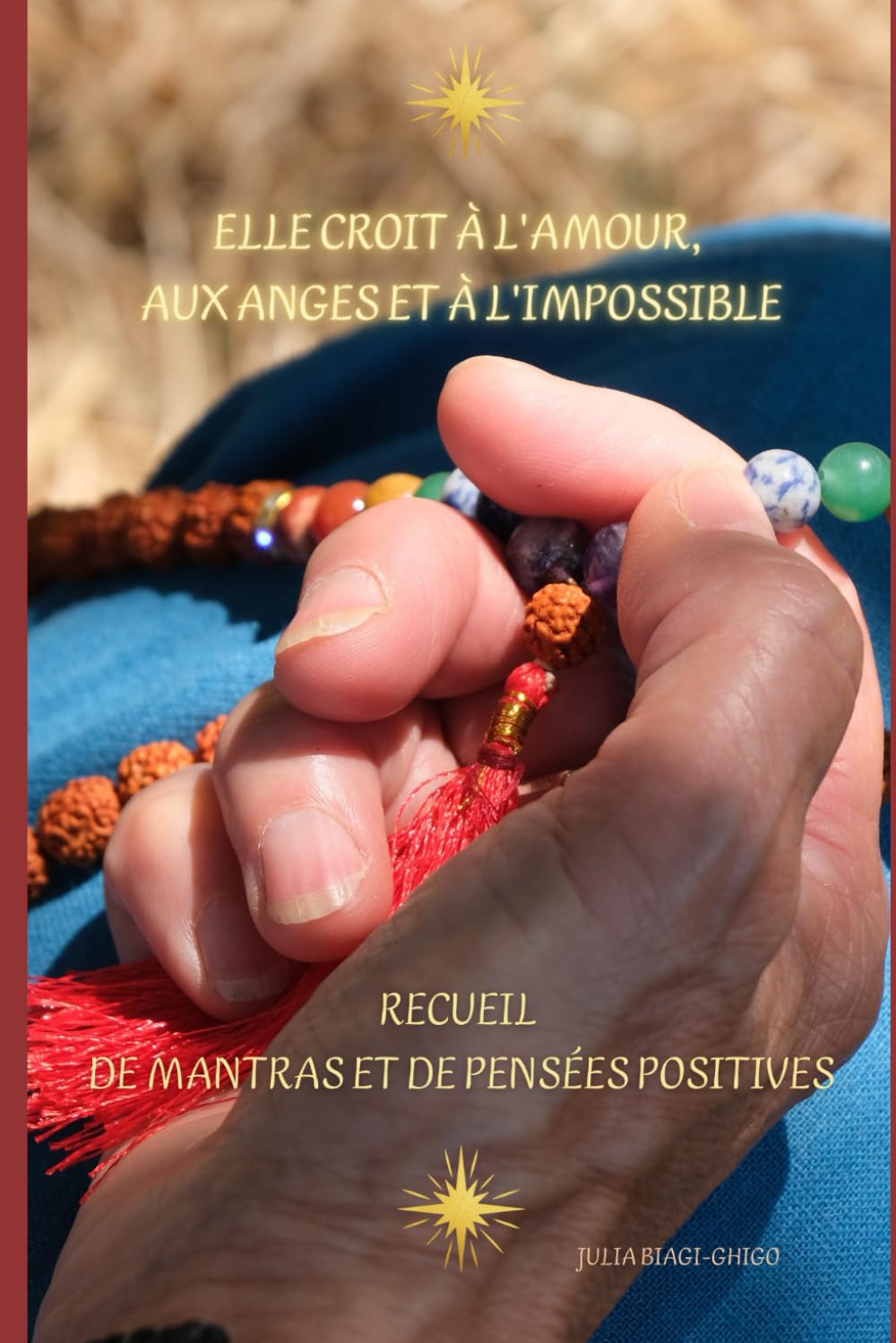 Recueil de Mantras et de pensées positives: Elle croit à l'amour, aux anges et à l'impossible book