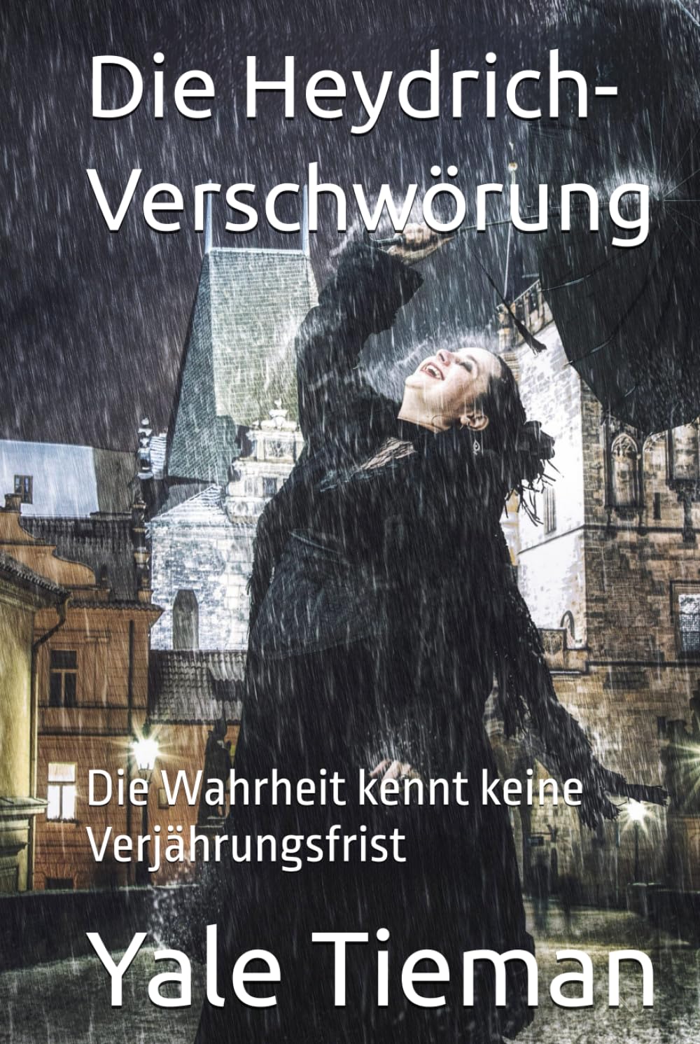 Die Heydrich-Verschwörung: Die Wahrheit kennt keine Verjährungsfrist (Jack Holborne ermittelt!, Band 1) Politics & Society Books