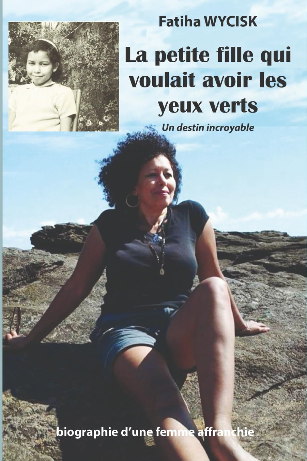 LA PETITE FILLE QUI VOULAIT AVOIR LES YEUX VERTS: Un destin incroyable Personalities Books